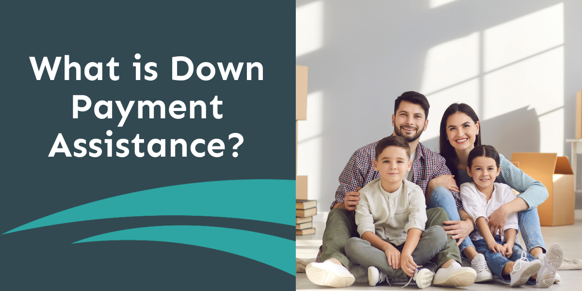 What is Down Payment Assistance?